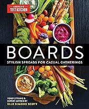 Boards: Stylish Spreads for Casual Gatherings by America's Test Kitchen