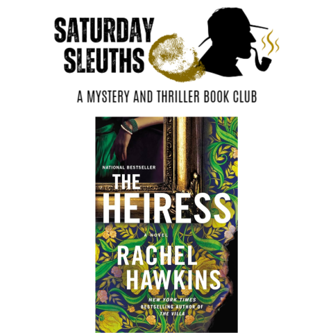 Saturday Sleuths The Heiress